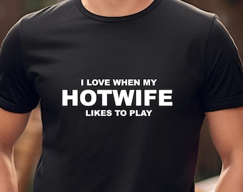 Hotwife Swinger Shirt / Swinger Lifestyle Shirt / Swinger Clothing / Swinger Apparel / Swinger Gift / Please Read The Size Chart