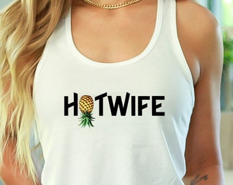 Hotwife Women's Swinger Tank Top / Swinger Shirt For Women / Swinger Clothing / Swinger Lifestyle / Please Read The Size Chart