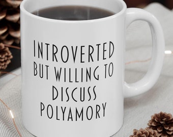 Polyamory Coffee Mug / Polyamorous / Poly Introvert / Polyamory Gift Mug  / Introvert Mug  (11oz, 15oz)