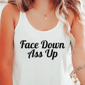 Face Down Ass Up Anal Sex Shirt / Doggie Style / Horny AF / Pegging / Please Read The Size Chart