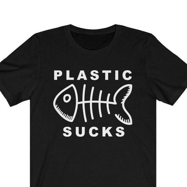 Plastic / Plastic Sucks Shirt / Save Our Planet / Earth Day / Give A Hoot Don't Pollute / Pollution
