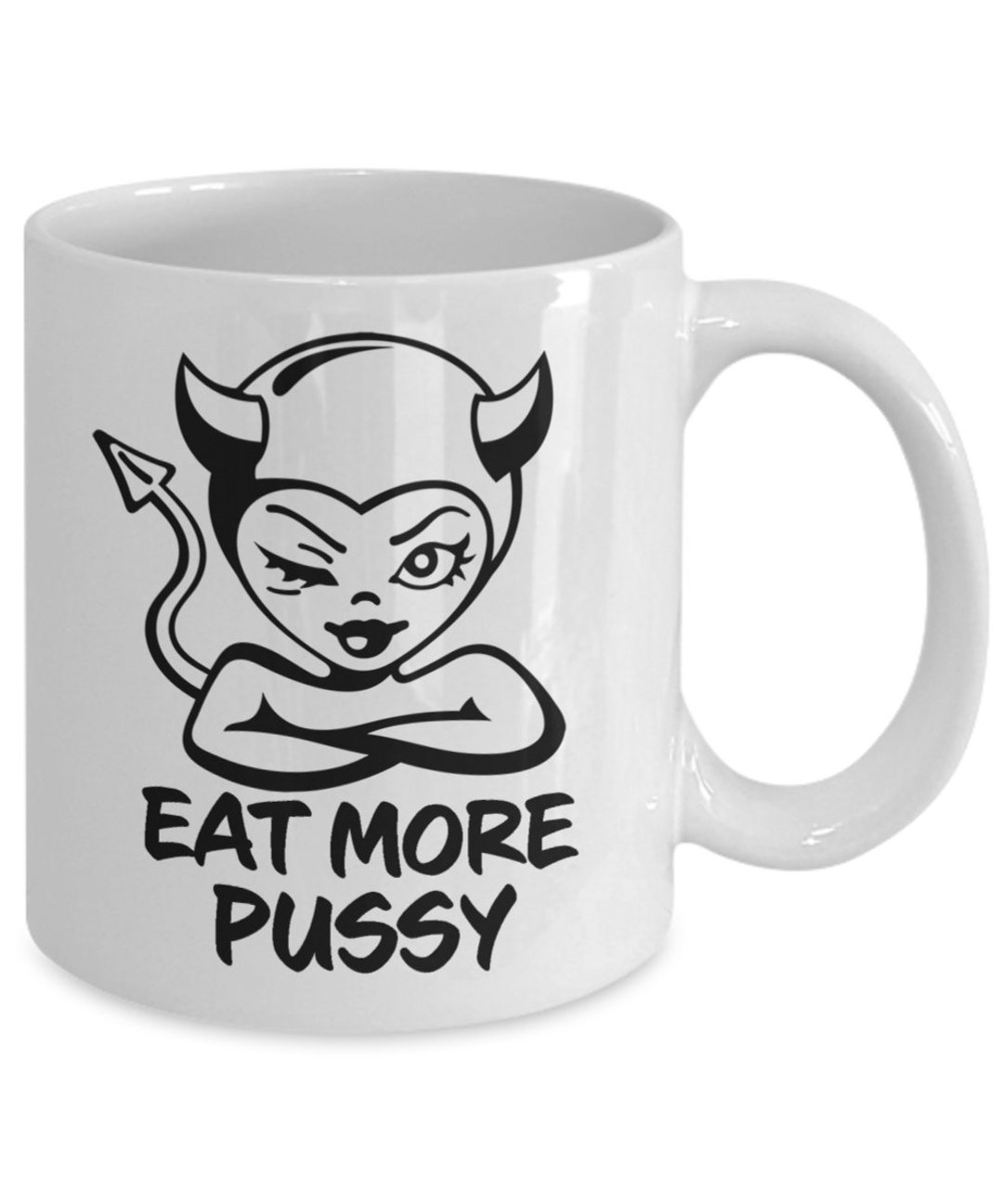 Eat More Pussy Coffee Mug / Vagina / Oral photo