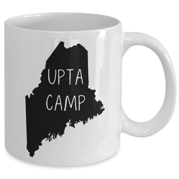 Maine Upta Camp Mug / Funny Maine Gift / Maine Coffee Mug / Maine Mug / Mainerd / Maine Decor