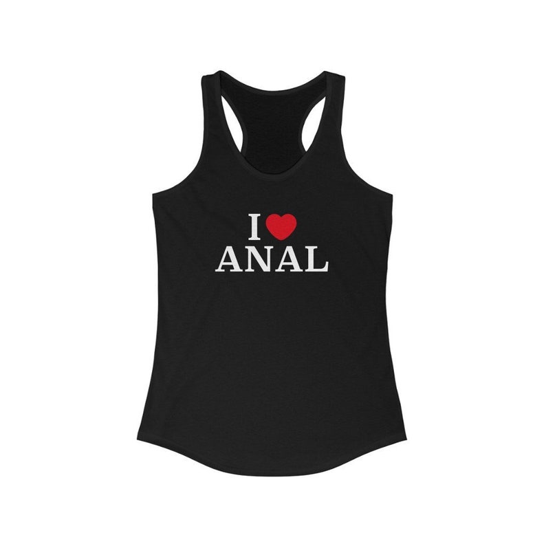 I Heart Anal Womens Tank Top Anal Sex Shirt Pegging Strap On