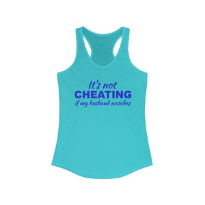 Cuckold Women's Tank Top / It's Not Cheating If My Husband Watches