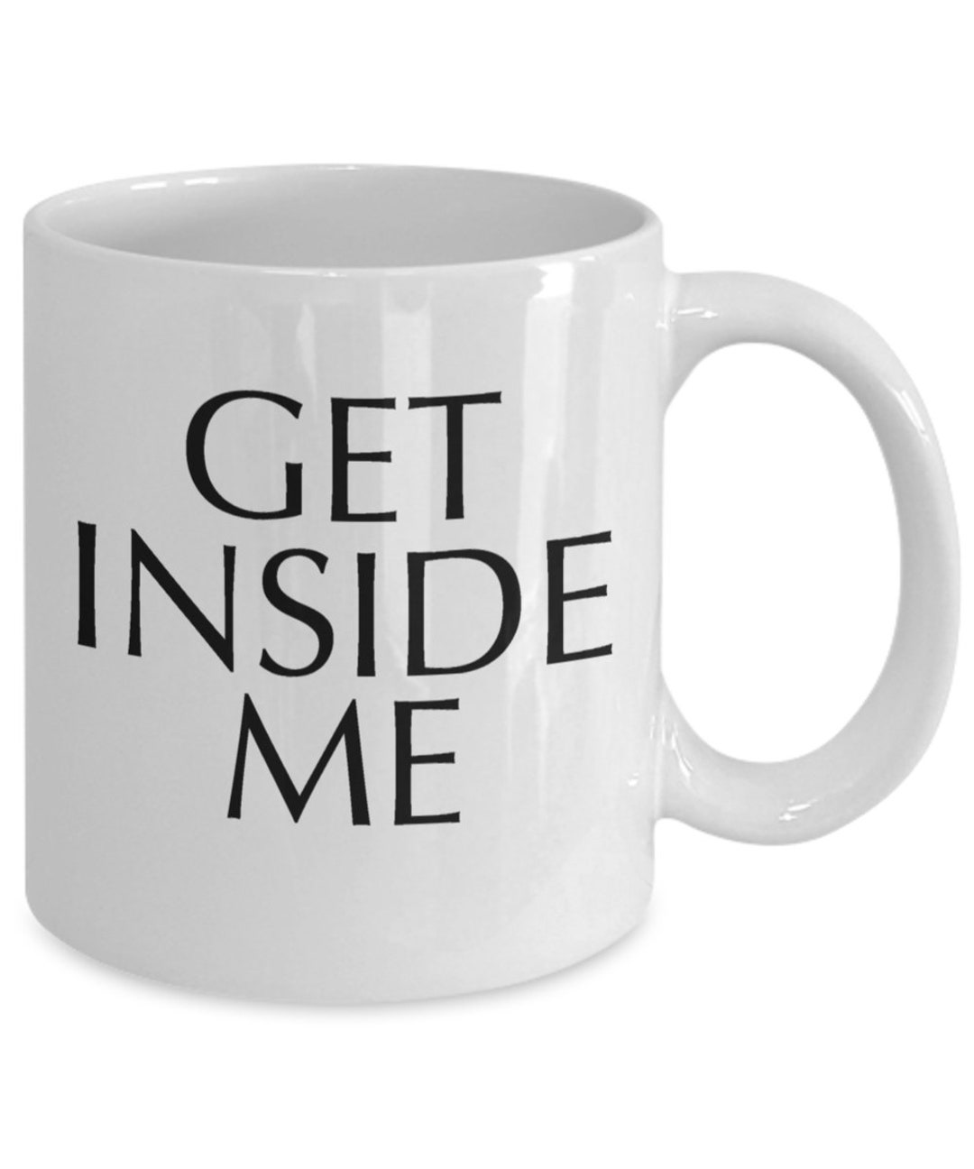 Funny Sex T Get Inside Me Coffee Mug Coffee Lover T Etsy