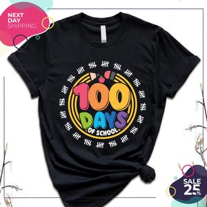 100 Days of School Shirt | 100 Day Shirt | 100th Day Of School Celebration | Student Shirt | Back to School Shirt | Gift For Teacher