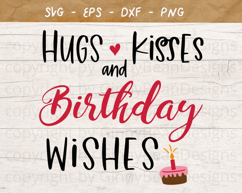 Download Birthday Svg Wine Glass Cut Files Cricut Silhouette Hugs Kisses And Birthday Wishes Png Birthday Wishes Svg Happy Birthday Svg Card Digital Art Collectibles Jewellerymilad Com