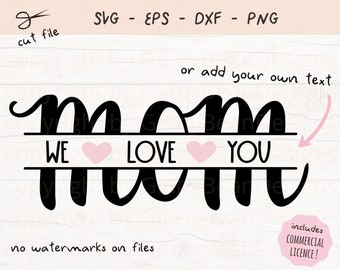 Split Mom SVG, Mom Monogram SVG, Mom Tile SVG, We Love You Mom Svg, Mom Name Svg, Mom Split Word, Svg Png Eps Dxf, for Cricut Silhouette