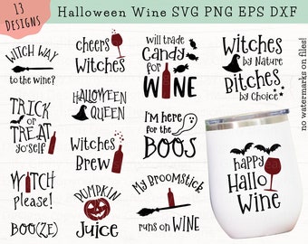 Halloween Wine Quotes SVG, Funny Wine SVG, Halloween Drinking Quotes, Wine Tumbler Svg, Wine Glass Svg, Witch Wine Svg, Png Eps Dxf Svg