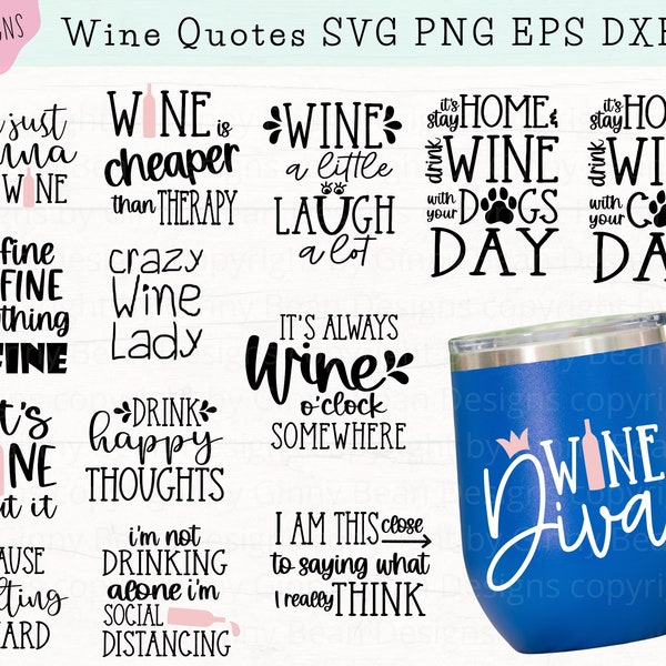 Sassy Wine Quotes SVG, Wine Glass SVG Bundle, Wine Tumbler SVG, Funny Drinking Quotes, Sarcastic Wine Quotes, Alcohol Quotes Svg Png Eps Dxf