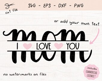 I Love You Mom SVG, Mom Monogram SVG, Split Mom Word SVG, Mom Name Svg, Mom Split Svg, Cut Files Digital Download, Svg Png Eps Dxf