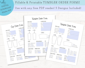 May include: Three printable tumbler order forms with a light blue background. The forms include sections for order details, customer details, design, methods/materials, size, delivery method, payment method, and grand total. The forms are designed for use with a free PDF reader.
