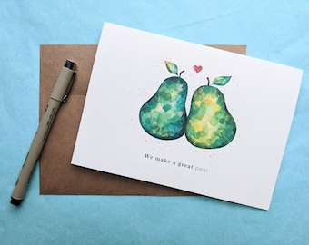 Love Cards, We Make a Great Pear & You're Pearfect to Me, Valentine's Day, Pear Fruit Puns, Blank Cards, Hand Painted Print (5x7 inch)