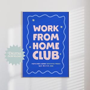 Work from Home Club Poster | digital art, digital download, bookshelf decor, bookshelf, booknook poster, cubicle decor, work from home print
