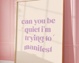 Quiet Manifest Print | Matte Vertical Posters, Manifestation Spiritual Poster, Funny Saying Print, Funky Wall Art, Purple Trendy Poster