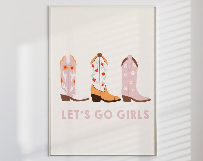 Let's Go Girls Poster | matte print retro cowgirl, cowgirl boots print, western wall art, vintage western, coastal cowgirl, dolly parton art