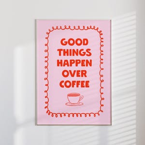 Over Coffee Print | matte poster, gift for bestfriend, roommate gift, coffee poster, coffee cart decor, coffee cart art, coffee bar sign