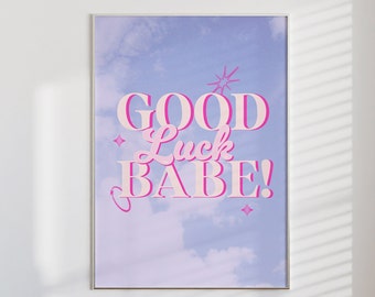 Good Luck Babe Print | matte poster, y2k wall art, y2k poster, downtown girl, preppy stuff, dopamine decor, pop girl wall art, y2k pink pop
