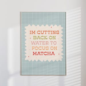 Matcha Print | Matte Vertical Poster, Wall Print, Retro Boho Poster, Large Girly Art, Funny Preppy Poster, Matcha Lover Gift, Bar Cart Print