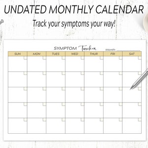 May include: A printable undated monthly calendar with a blank space for the month name. The calendar is titled "Symptom Tracker" and has a grid with the days of the week labeled: Sun, Mon, Tues, Wed, Thur, Fri, Sat.