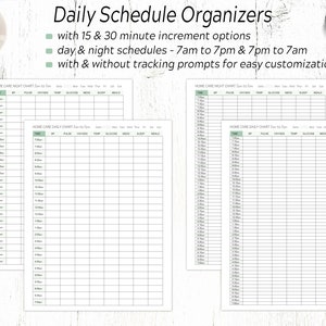 May include: Four printable daily schedule organizers with a green checkmark next to each feature: 15 & 30 minute increment options, day & night schedules - 7am to 7pm & 7pm to 7am, with & without tracking prompts for easy customization. Each organizer has a column for time, BP, pulse, oxygen, temperature, glucose, meds, sleep, and meals.