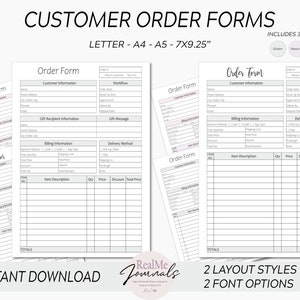 May include: Printable customer order forms in three colors: green, nautical, and pink. The forms include sections for customer information, gift recipient information, billing information, delivery method, and item description. The forms are available in two layout styles and two font options.  The text on the image reads "CUSTOMER ORDER FORMS", "LETTER - A4 - A5 - 7X9.25", "INCLUDES 3 COLORS", "INSTANT DOWNLOAD", "RealMe Journals", "2 LAYOUT STYLES", "2 FONT OPTIONS".