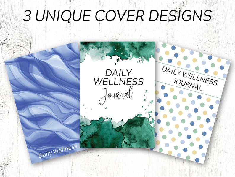 May include: Three different cover designs for a daily wellness journal. The first cover features a blue watercolor swirl pattern. The second cover has a green watercolor splatter design with the text "Daily Wellness Journal". The third cover has a yellow, blue, and green polka dot pattern.