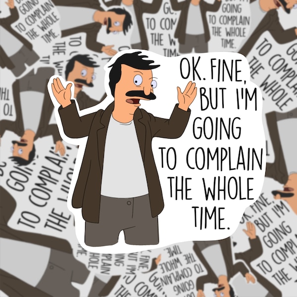 Bob Belcher Sticker: Okay Fine Sticker