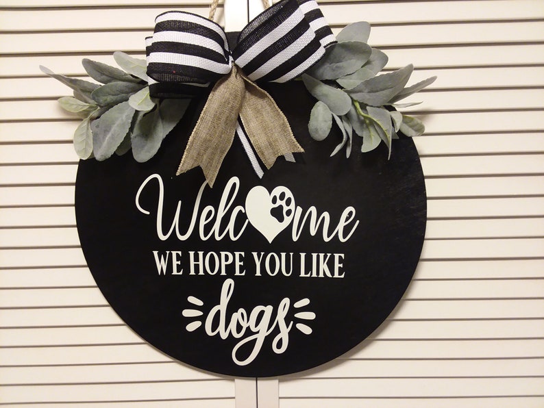 Welcome We Hope You Like Dogs Door Hanger Housewarming Gift Gift For Dog Lovers Fur Baby Sign, Front Door Decor Wood Round Wreath