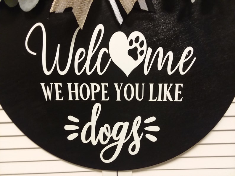 Welcome We Hope You Like Dogs Door Hanger Housewarming Gift Gift For Dog Lovers Fur Baby Sign, Front Door Decor Wood Round Wreath