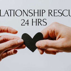 Relationship Rescue- 24 hrs