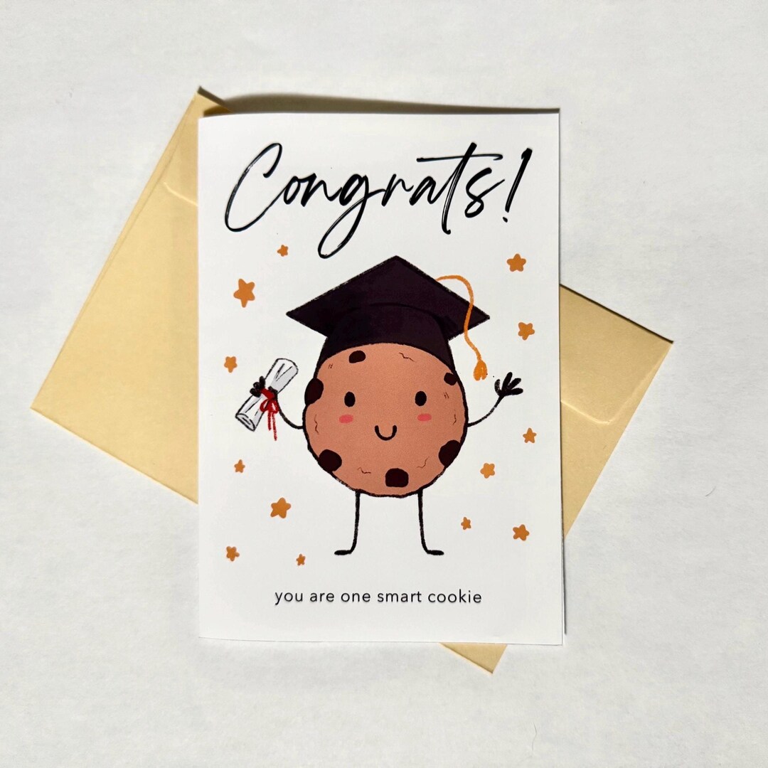 Congrats Grad You’re One Smart Cookie Graduation Card / Happy ...