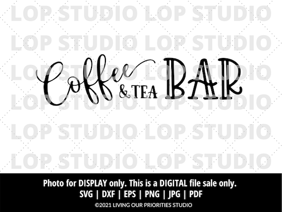 Coffee And Tea Bar Sign | SVG, EPS, DXF | Silhouette | Cricut