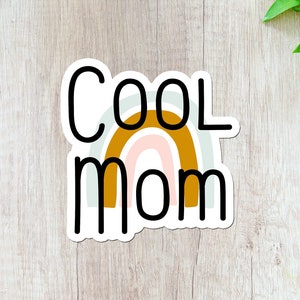 Cool Mom Sticker, Boho Rainbow Decal for moms, Water bottle sticker, Mother's Day Gift for Wife, Mother's day gift from daughter, Birthday