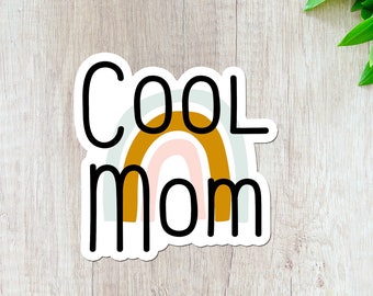 Cool Mom Sticker, Boho Rainbow Decal, Christmas Gift for Mom, Best Mom Ever, Gifts under 5, For wife, Laptop sticker, Water bottle decal