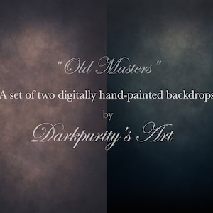 May include: A set of two digitally hand-painted backdrops titled "Old Masters" by Darkpurity's Art. The backdrops are a dark brown and a dark blue.