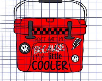 Don’t hate me because I’m a little cooler DTF Sublimation digital design