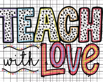 Teach With Love Digital Design Happy classroom PNG sublimation design