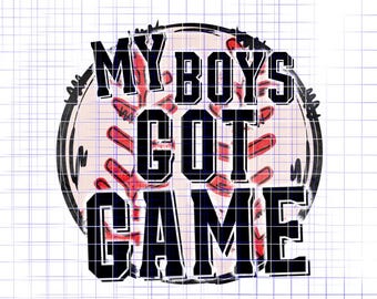 Baseball mom shirt my boys got game DTF Sublimation digital design