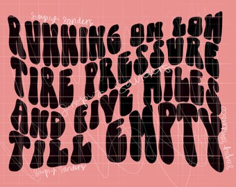 Running On Low Tire Pressure SVG, Wavy Text Design (Digital Download)