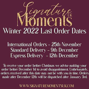 May include: Gold glitter text on a burgundy background reads "Signature Moments" with the text "Winter 2022 Last Order Dates" below. The text lists the last order dates for international, standard, and express delivery.