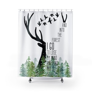 And Into The Forest I Go Shower Curtain, Boho Shower Curtain, Outdoorsy Bath Decor, Woodsy Bath Decor, Cabin Shower Curtain, Cabin Decor