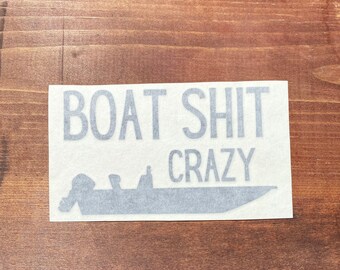 Boat Shit Crazy Decal