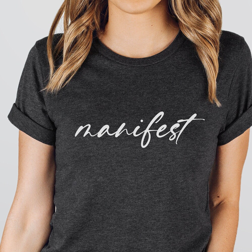 Manifest Shirt, Manifest, Manifestation Shirt, Positivity Shirt, Meditation Shirt, Gratitude Shirt, Spirituality Shirt Decanow