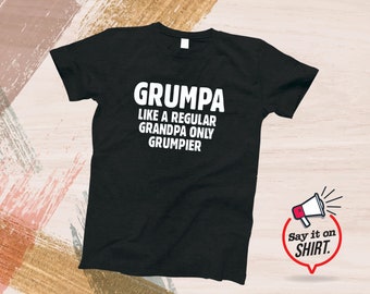 Grumpa like a regular grandpa but grumpier Custom T Shirt custom design shirts personalized custom graphic tees definition dictionary shirt