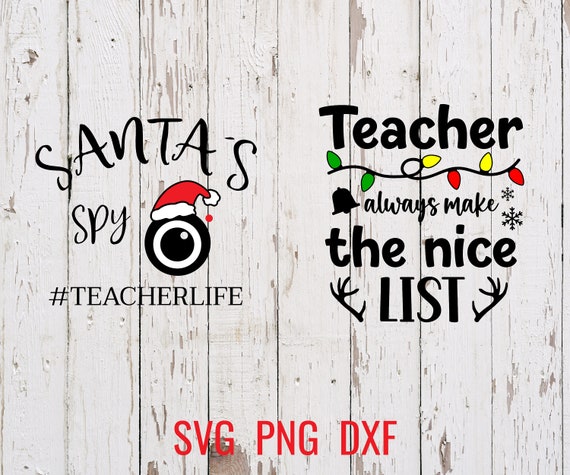 Christmas Teacher Svg Png Dxf School Teacher Shirt Svg File for Cricut Santas Spy Svg Funny Christmas Svg Christmas Svg Smart Cookies
