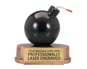 Bomb Trophy, You Da Bomb Trophy, The Bomb Award, Funny Trophy, with 3 lines of Custom Engraved Text, Hand Painted Resin Casting, 5'Hx4.25"W