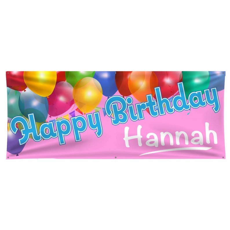 May include: Pink banner with colorful balloons and the text "Happy Birthday Hannah" in blue.