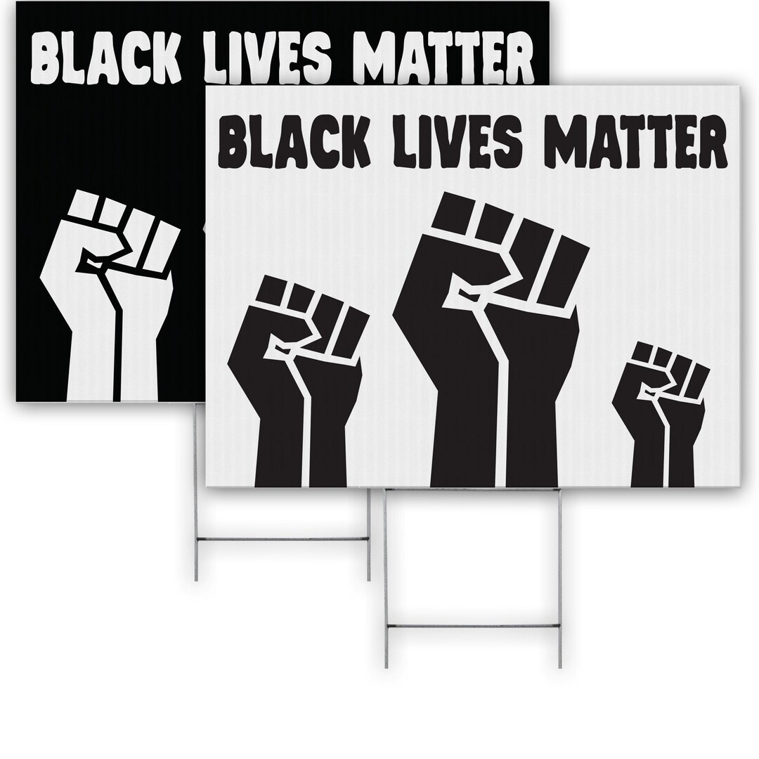 Black Lives Matter 18 X 24 Yard Sign With Stake, Printed on Both Sides ...